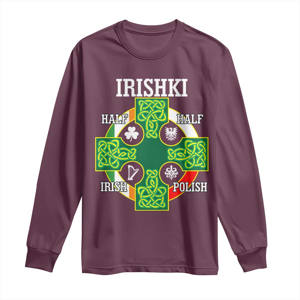 Irishki Half Irish Half Polish Long Sleeve Shirt Celtic Cross St Patricks