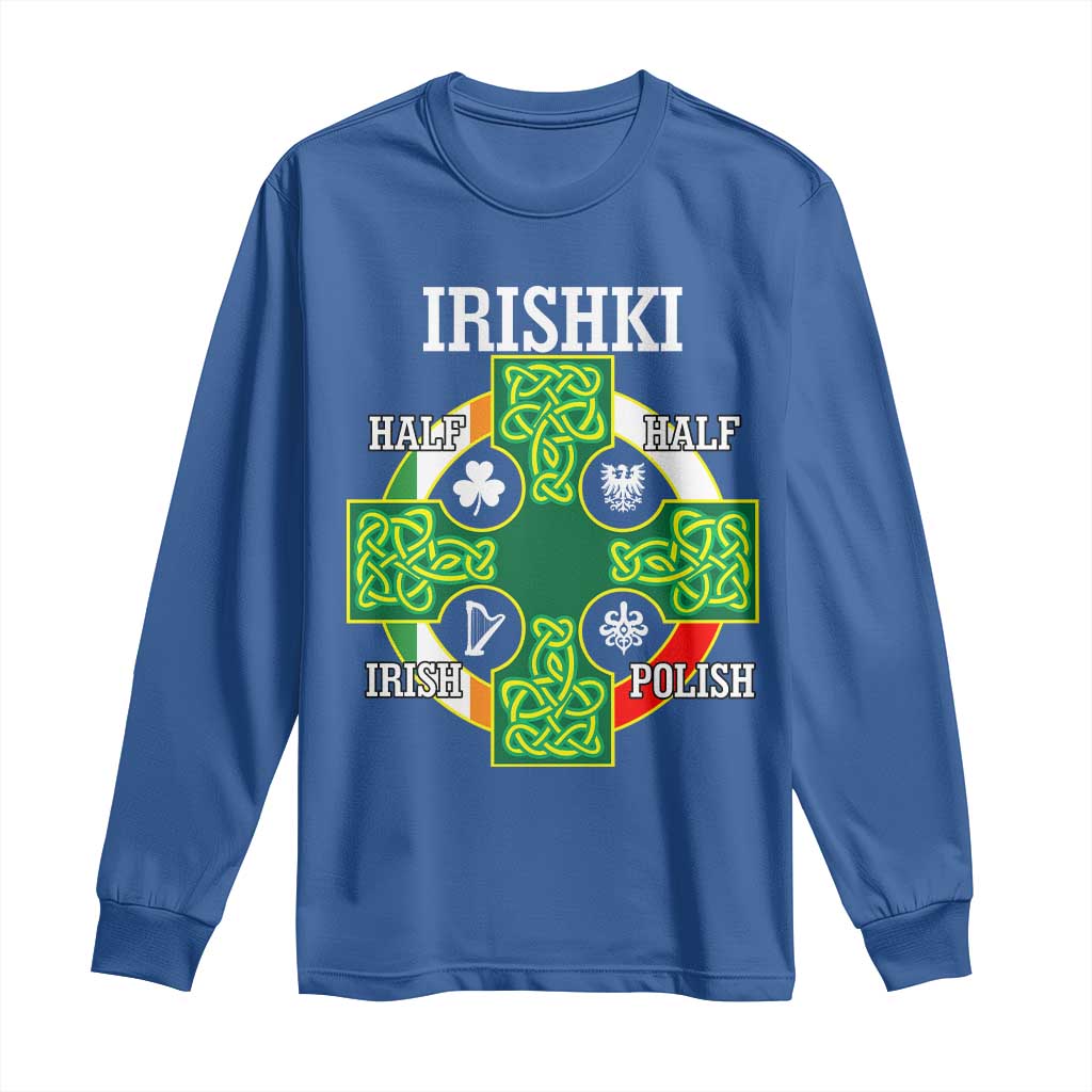Irishki Half Irish Half Polish Long Sleeve Shirt Celtic Cross St Patricks