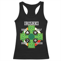 Irishki Half Irish Half Polish Racerback Tank Top Celtic Cross St Patricks