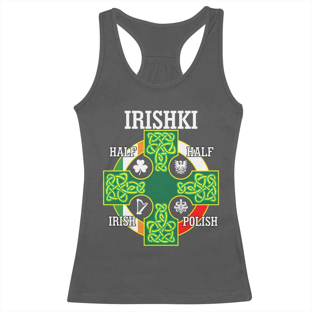 Irishki Half Irish Half Polish Racerback Tank Top Celtic Cross St Patricks
