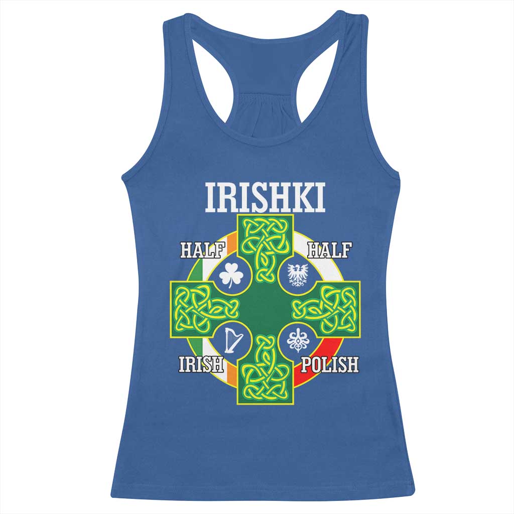 Irishki Half Irish Half Polish Racerback Tank Top Celtic Cross St Patricks
