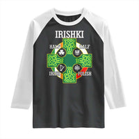 Irishki Half Irish Half Polish Raglan Shirt Celtic Cross St Patricks