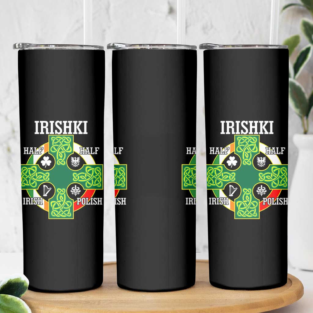 Irishki Half Irish Half Polish Skinny Tumbler Celtic Cross St Patricks