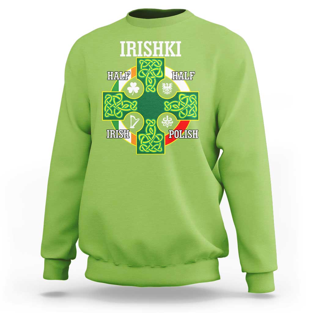 Irishki Half Irish Half Polish Sweatshirt Celtic Cross St Patricks