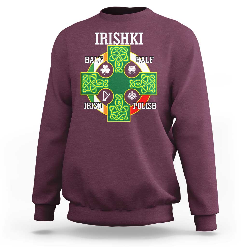 Irishki Half Irish Half Polish Sweatshirt Celtic Cross St Patricks