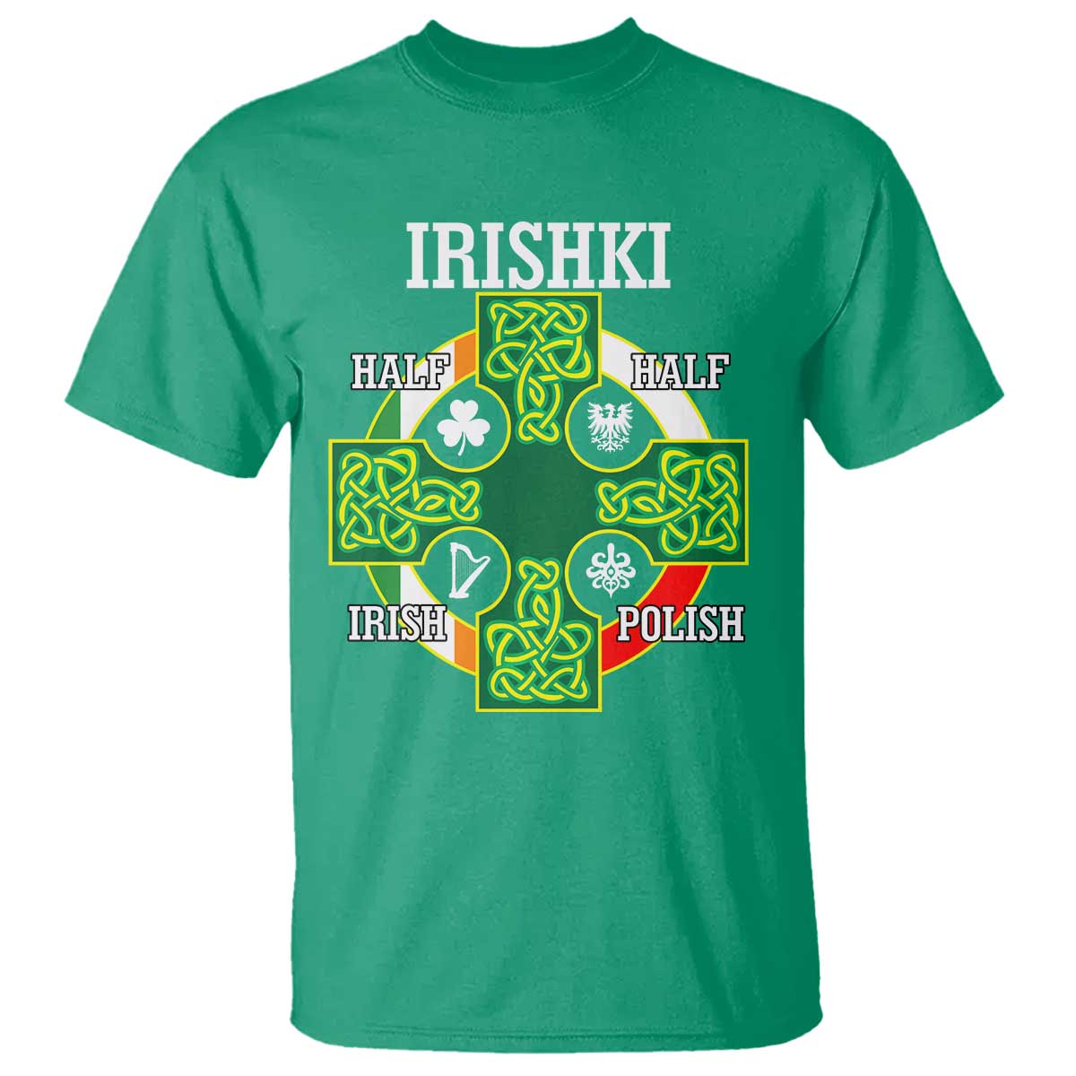 Irishki Half Irish Half Polish T Shirt Celtic Cross St Patricks