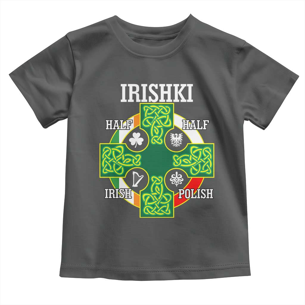 Irishki Half Irish Half Polish Toddler T Shirt Celtic Cross St Patricks