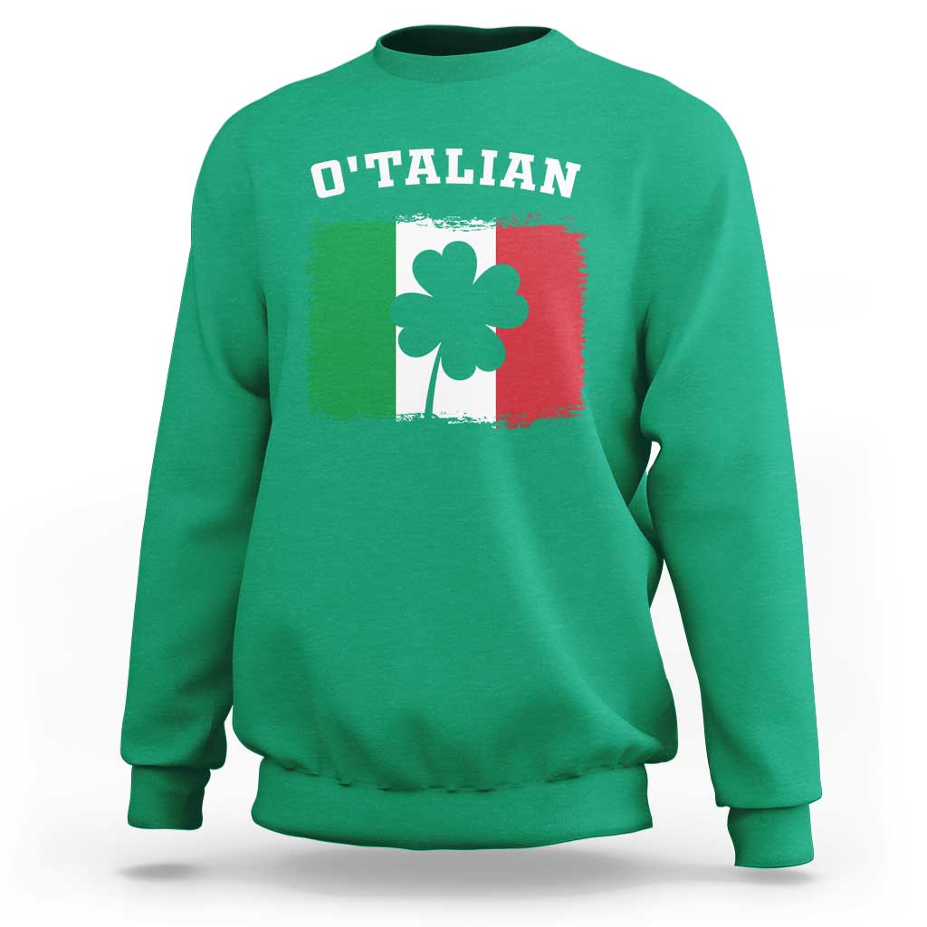 Funny Irish Italian St. Patrick's Day O'Talian Sweatshirt