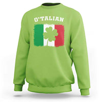 Funny Irish Italian St. Patrick's Day O'Talian Sweatshirt