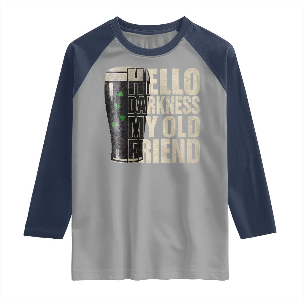 Funny St Patrick's Day Black Irish Beer Raglan Shirt Hello Darkness My Old Friend Shamrock