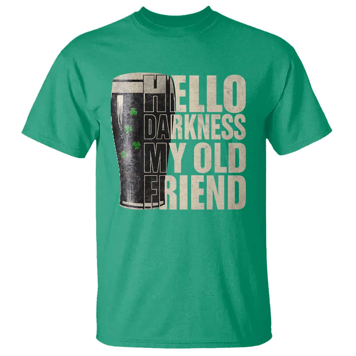 Funny St Patrick's Day Black Irish Beer T Shirt Hello Darkness My Old Friend Shamrock