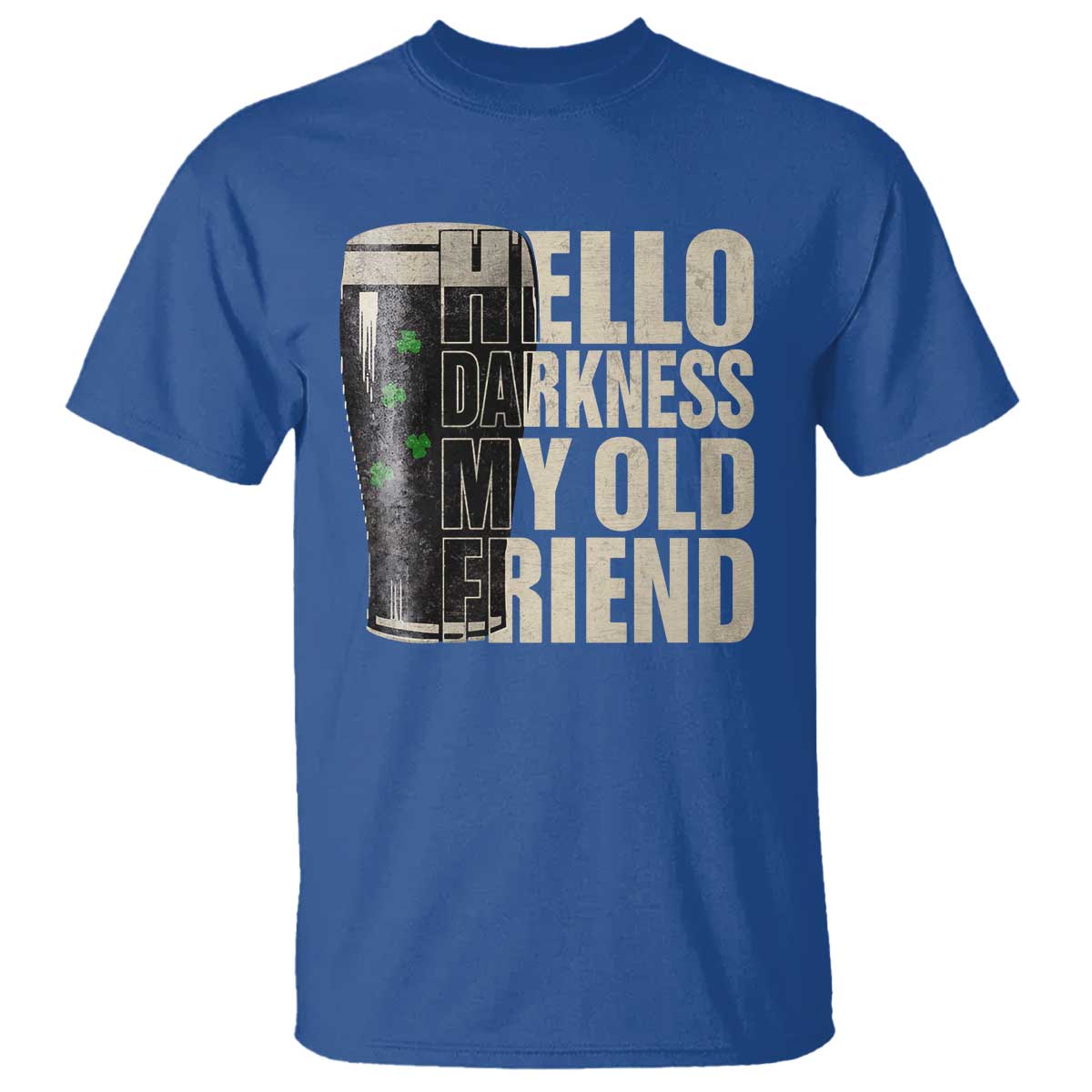 Funny St Patrick's Day Black Irish Beer T Shirt Hello Darkness My Old Friend Shamrock