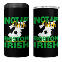 Funny Boston Irish 4 in 1 Can Cooler Tumbler Not Just Irish Boston Irish Shamrock