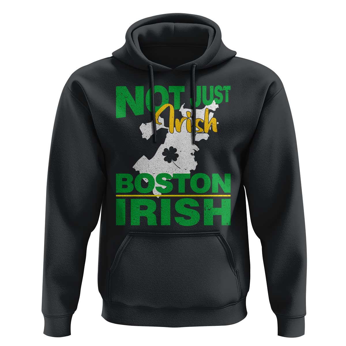 Funny Boston Irish Hoodie Not Just Irish Boston Irish Shamrock