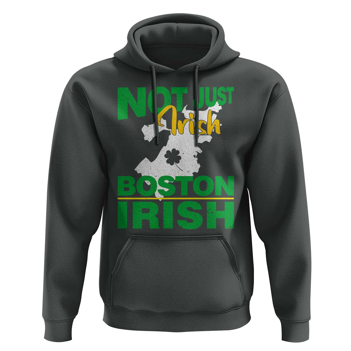 Funny Boston Irish Hoodie Not Just Irish Boston Irish Shamrock