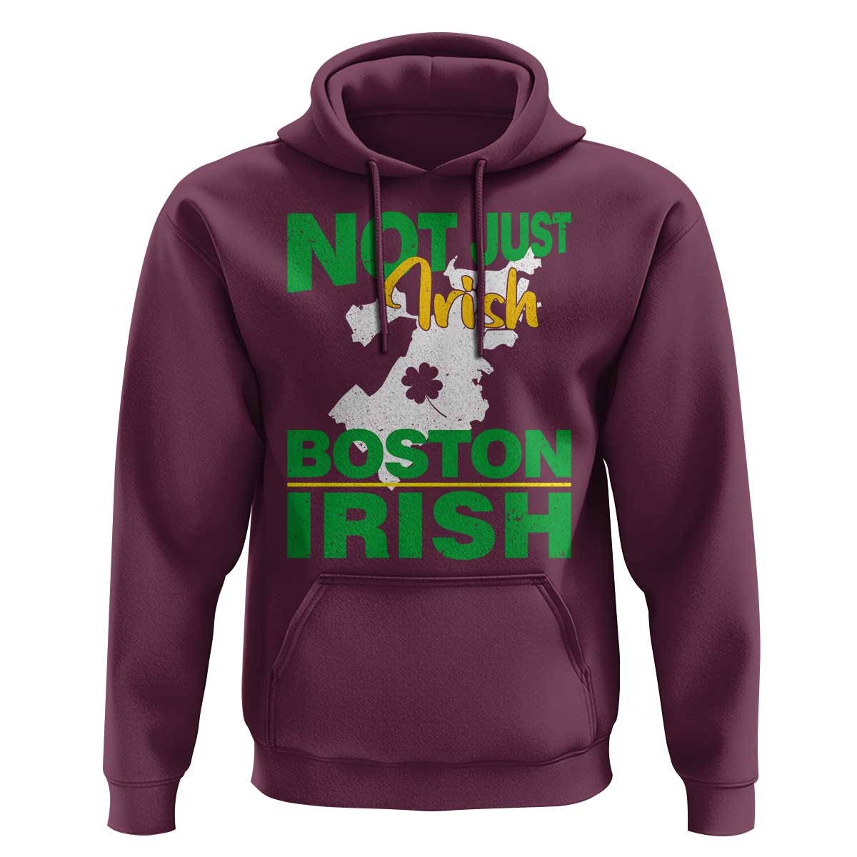 Funny Boston Irish Hoodie Not Just Irish Boston Irish Shamrock