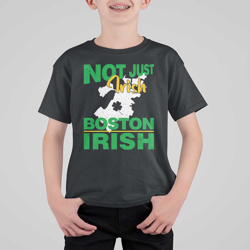 Funny Boston Irish T Shirt For Kid Not Just Irish Boston Irish Shamrock