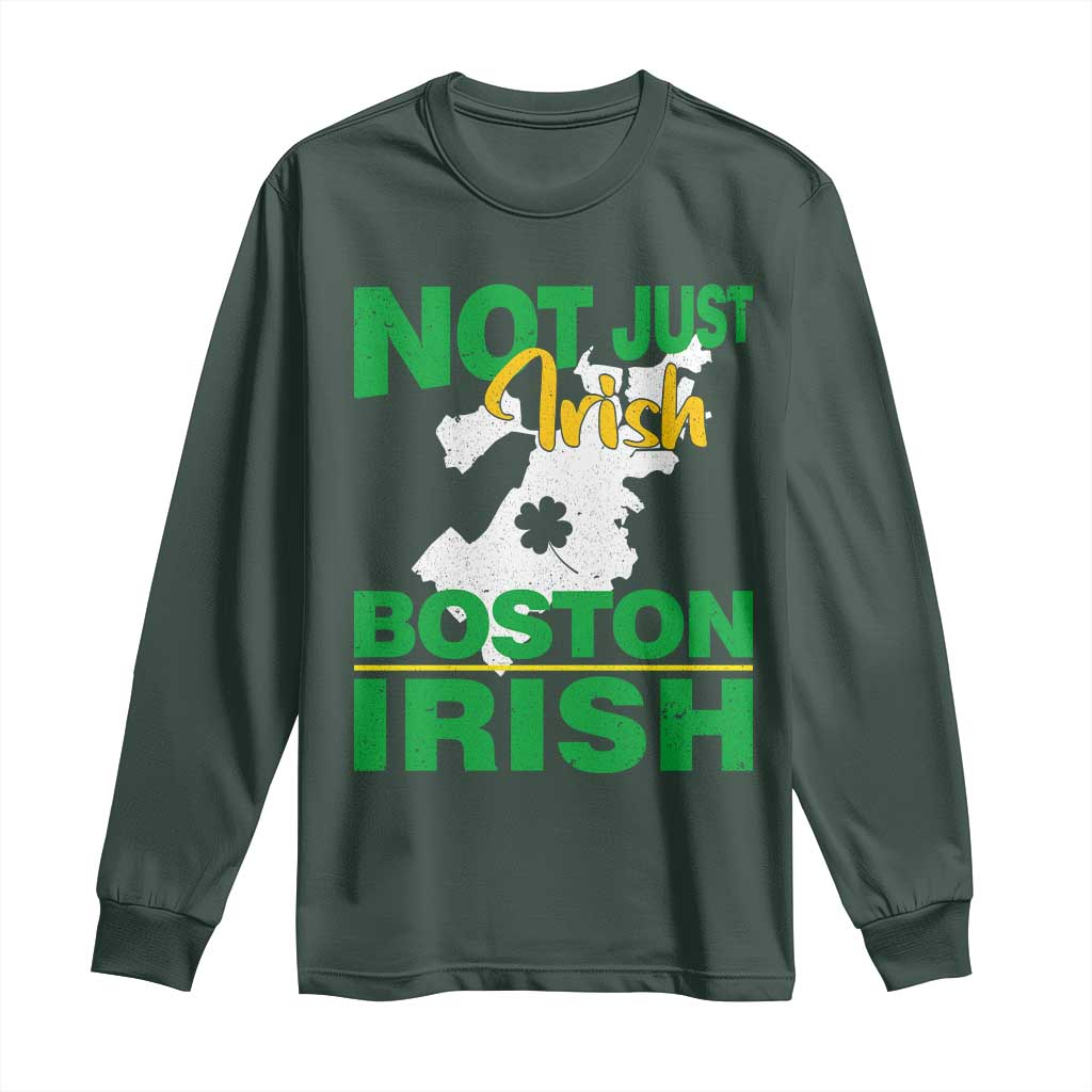 Funny Boston Irish Long Sleeve Shirt Not Just Irish Boston Irish Shamrock