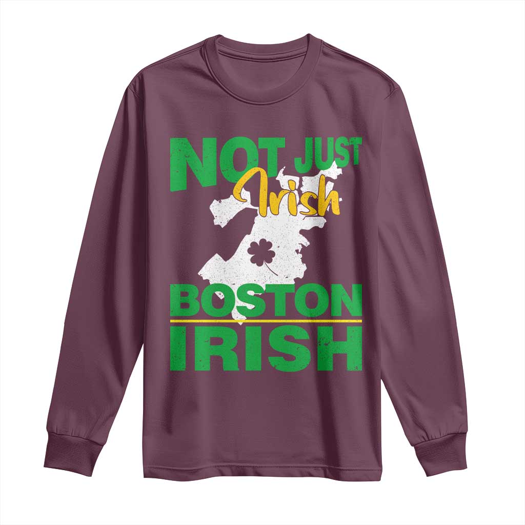 Funny Boston Irish Long Sleeve Shirt Not Just Irish Boston Irish Shamrock