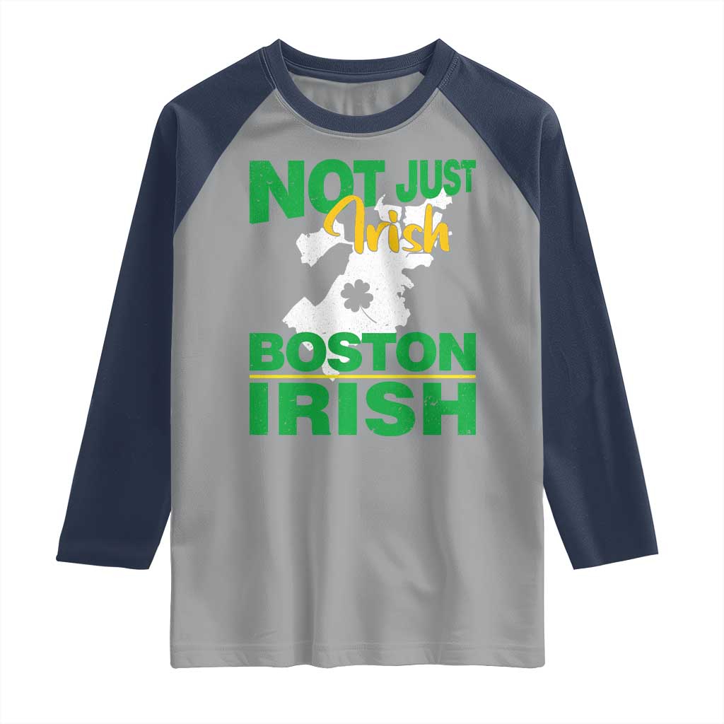 Funny Boston Irish Raglan Shirt Not Just Irish Boston Irish Shamrock