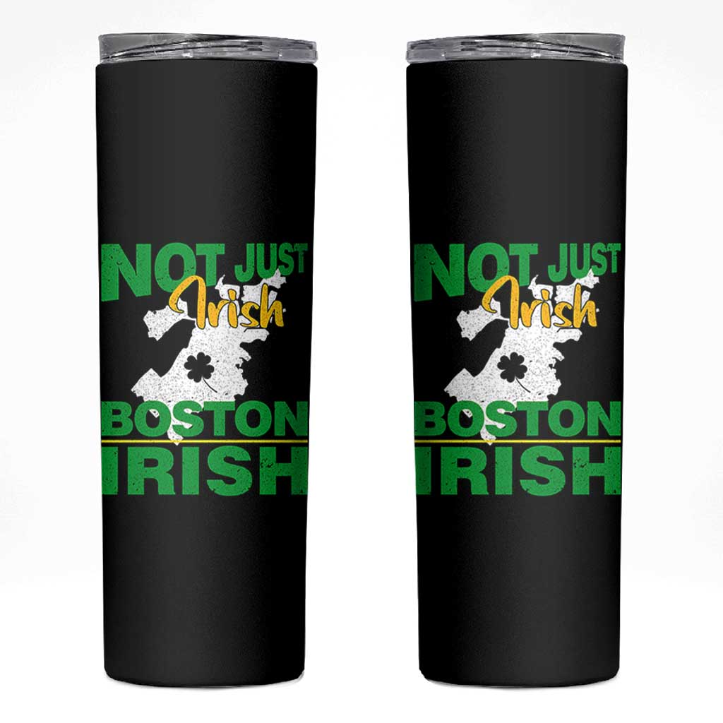 Funny Boston Irish Skinny Tumbler Not Just Irish Boston Irish Shamrock