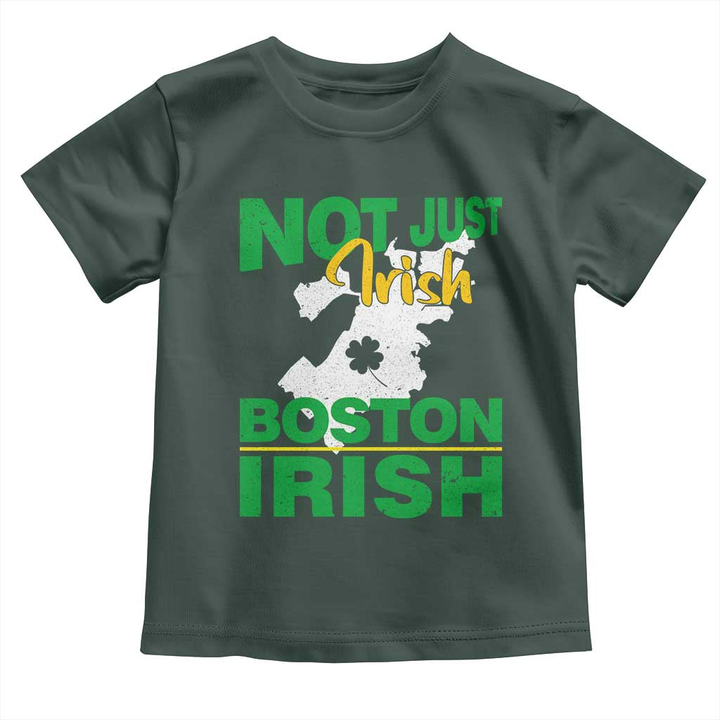 Funny Boston Irish Toddler T Shirt Not Just Irish Boston Irish Shamrock