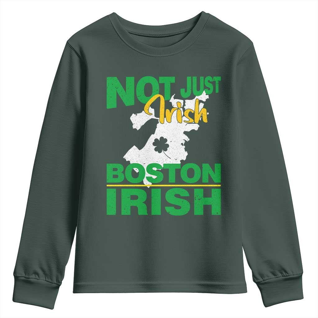 Funny Boston Irish Youth Sweatshirt Not Just Irish Boston Irish Shamrock