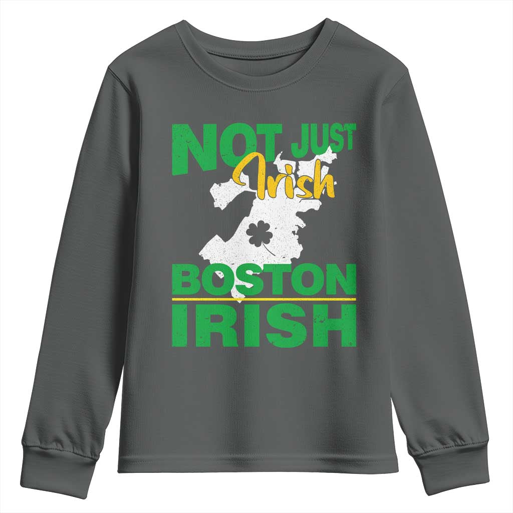 Funny Boston Irish Youth Sweatshirt Not Just Irish Boston Irish Shamrock