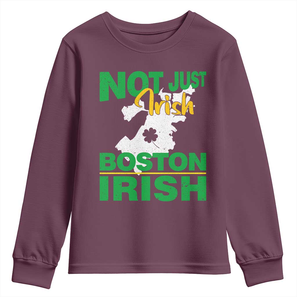 Funny Boston Irish Youth Sweatshirt Not Just Irish Boston Irish Shamrock
