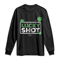 Funny St Patrick's Day Pickleball Long Sleeve Shirt Lucky Shot Shamrock