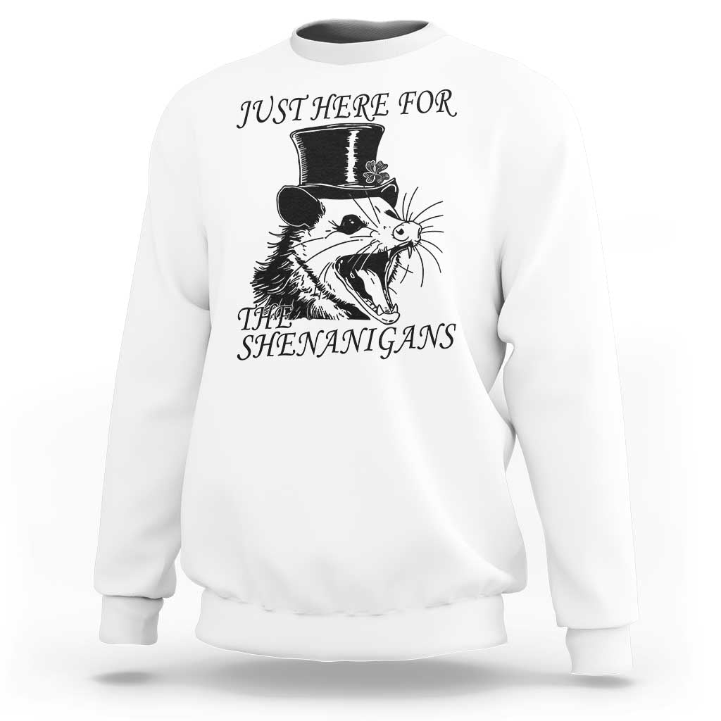 Funny St Patrick's Day Opossum Sweatshirt Just Here For The Shenanigans Shamrock