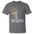 He Is Risen T Shirt Christian Easter Day Religious Bible Verse Cross