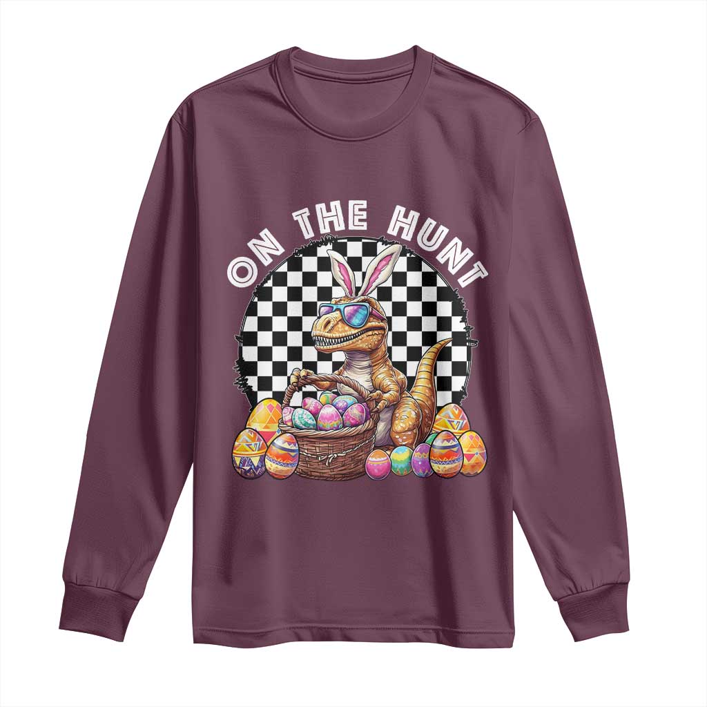Funny Easter Day Dinosaur Bunny Long Sleeve Shirt On The Hunt Egg Hunting