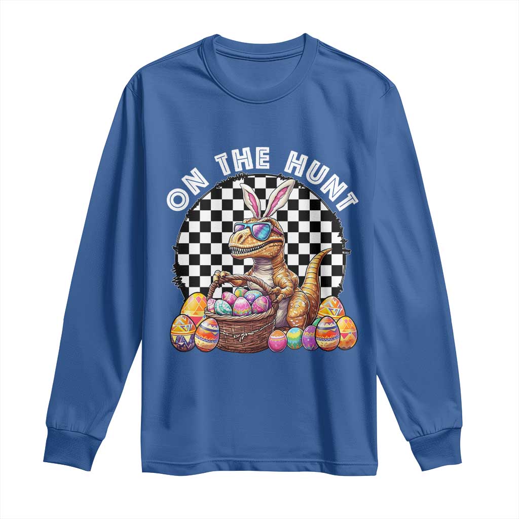 Funny Easter Day Dinosaur Bunny Long Sleeve Shirt On The Hunt Egg Hunting