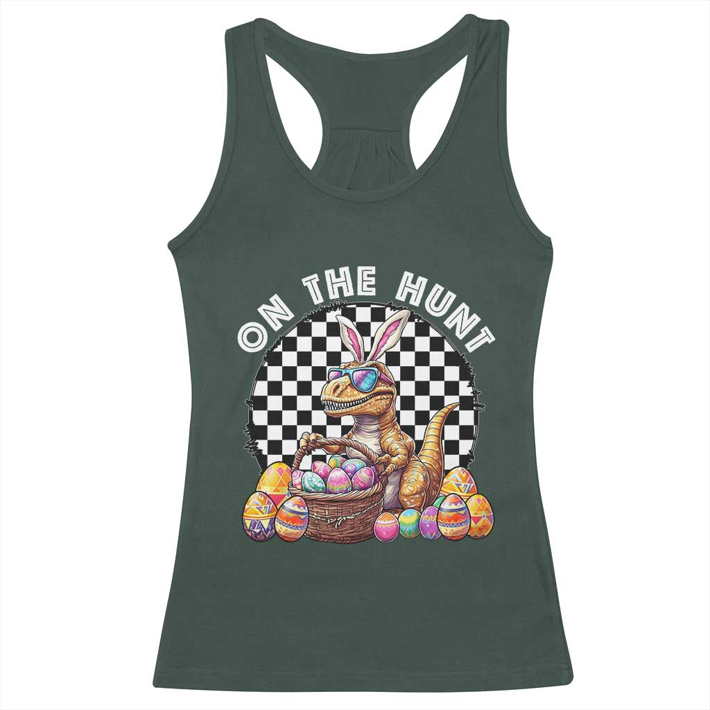 Funny Easter Day Dinosaur Bunny Racerback Tank Top On The Hunt Egg Hunting