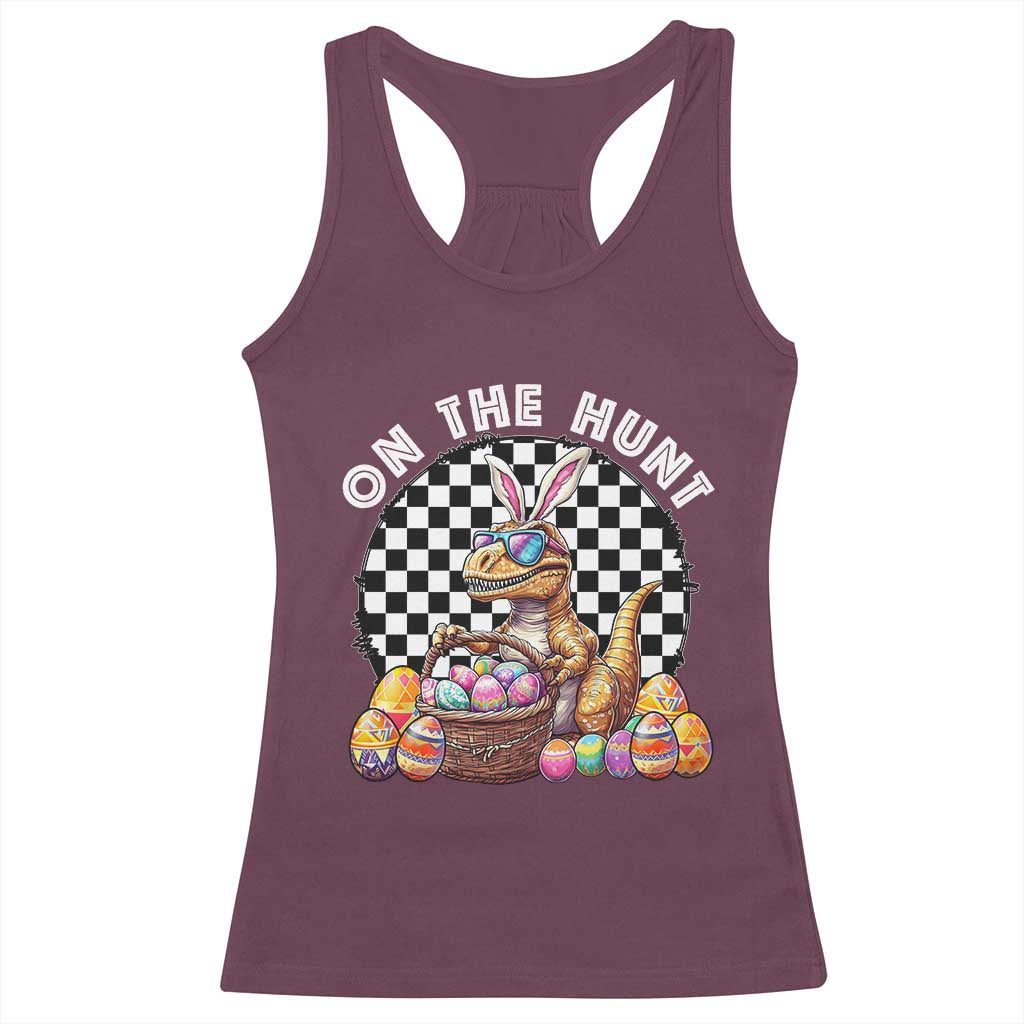 Funny Easter Day Dinosaur Bunny Racerback Tank Top On The Hunt Egg Hunting