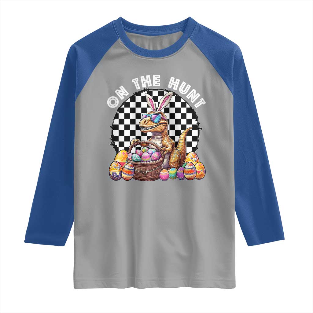 Funny Easter Day Dinosaur Bunny Raglan Shirt On The Hunt Egg Hunting