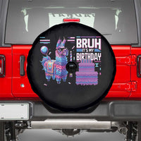 Funny Bruh It's My Birthday Spare Tire Cover Llama Pinata Gaming Bday