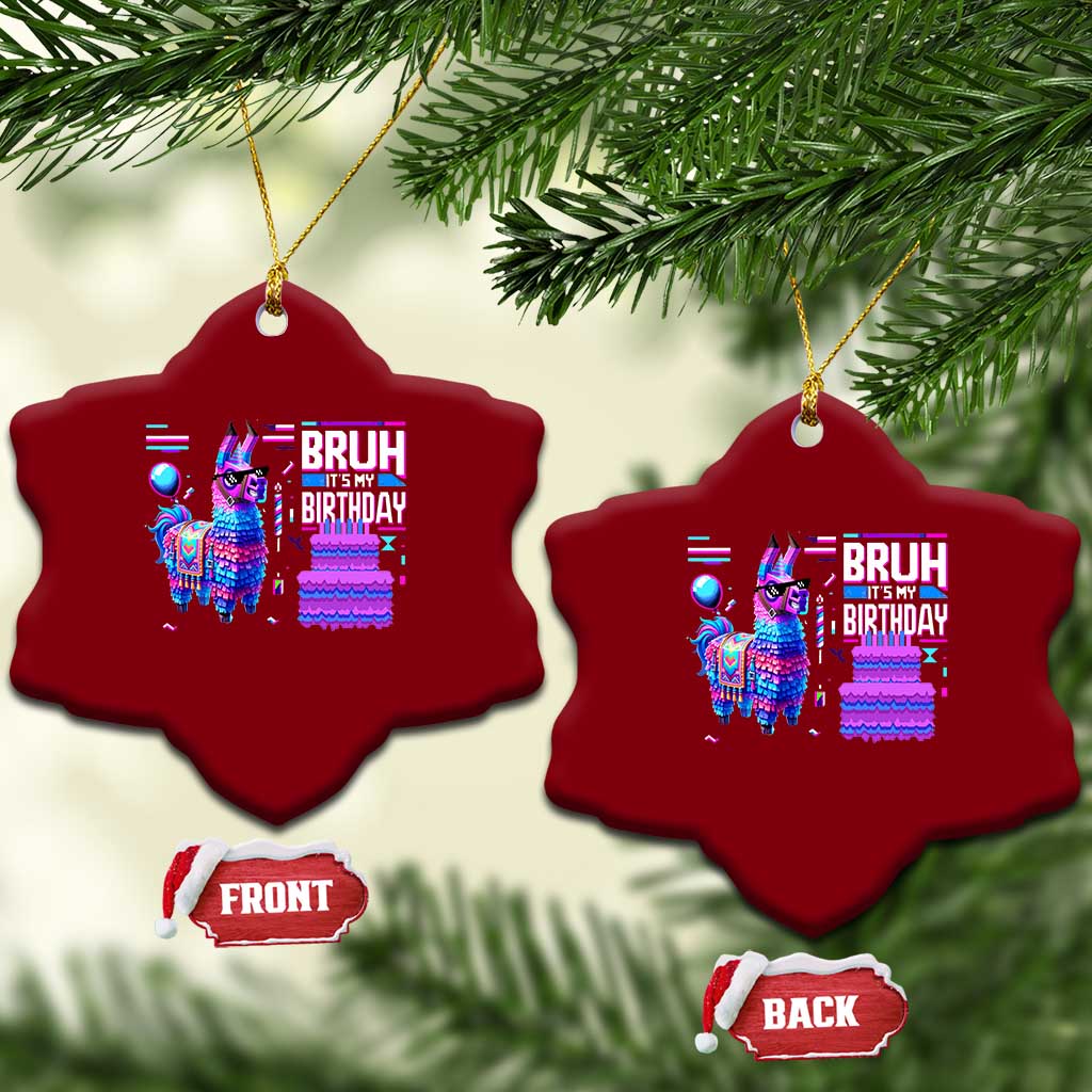 Funny Bruh It's My Birthday Ceramic Ornament Llama Pinata Gaming Bday - Wonder Print Shop