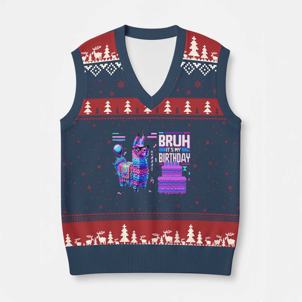 Funny Bruh It's My Birthday V-Neck Knit Sweater Vest Llama Pinata Gaming Bday - Wonder Print Shop