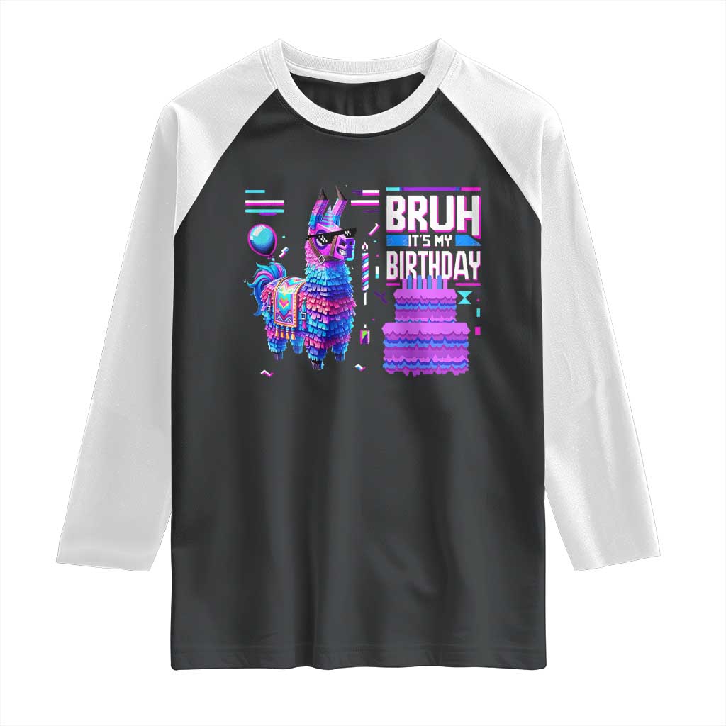 Funny Bruh It's My Birthday Raglan Shirt Llama Pinata Gaming Bday