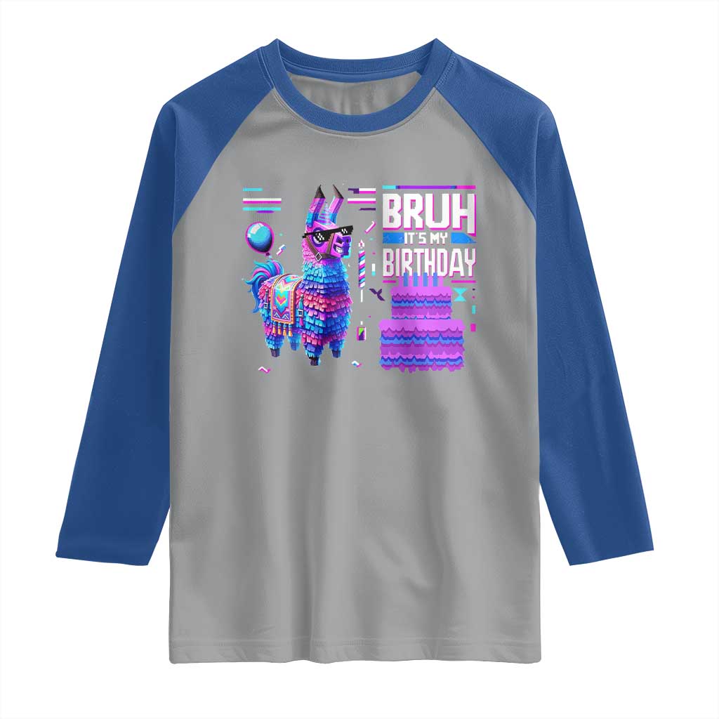 Funny Bruh It's My Birthday Raglan Shirt Llama Pinata Gaming Bday