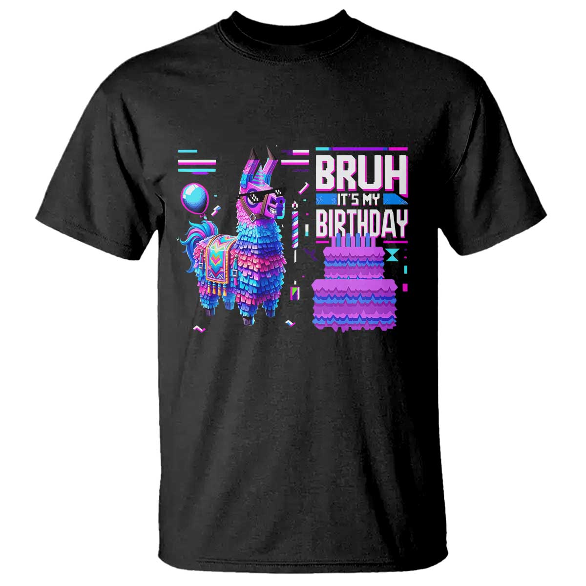 Funny Bruh It's My Birthday T Shirt Llama Pinata Gaming Bday