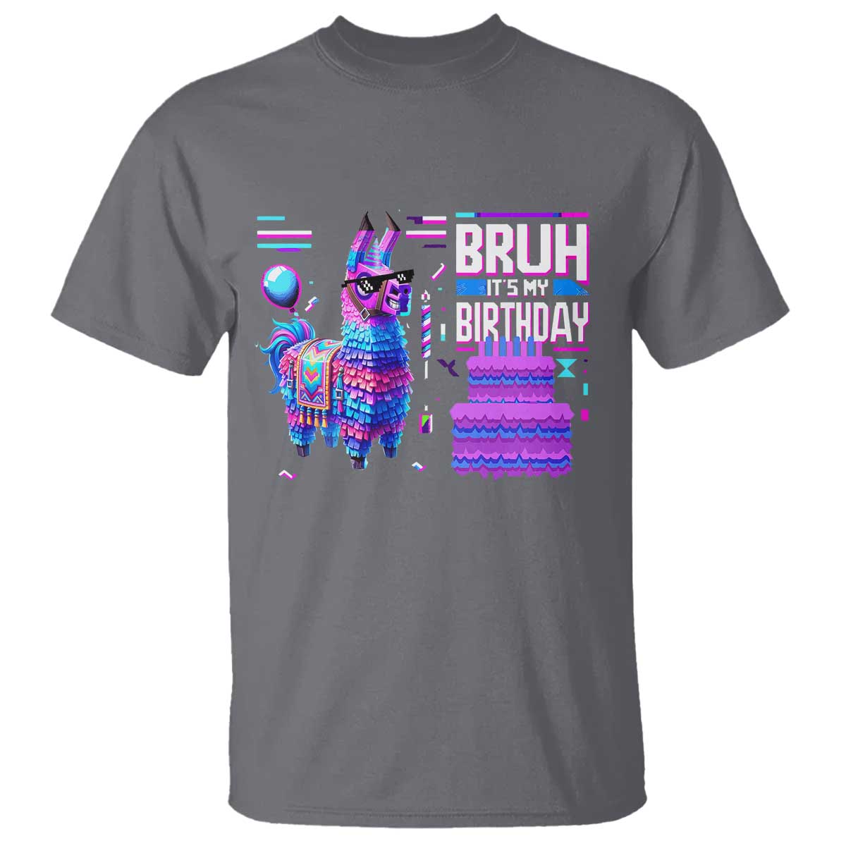 Funny Bruh It's My Birthday T Shirt Llama Pinata Gaming Bday