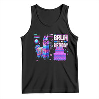 Funny Bruh It's My Birthday Tank Top Llama Pinata Gaming Bday