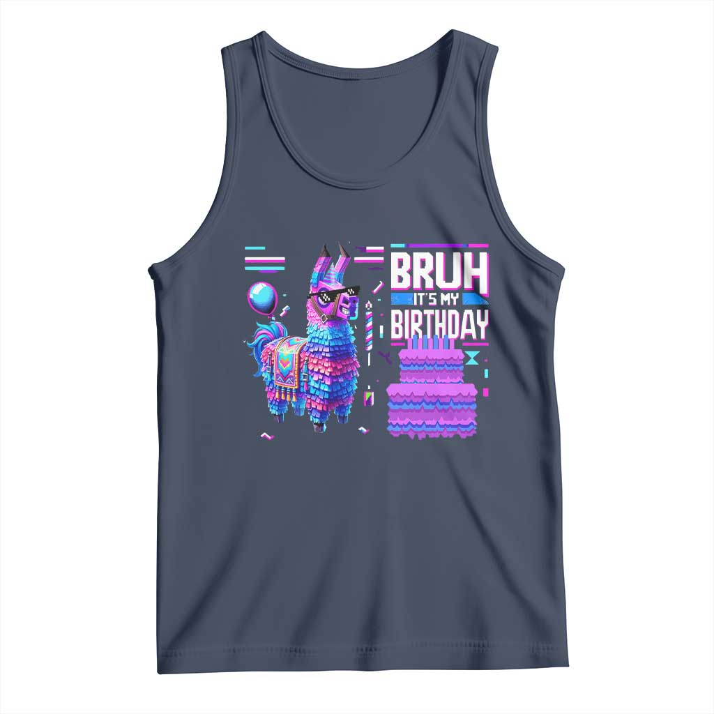 Funny Bruh It's My Birthday Tank Top Llama Pinata Gaming Bday
