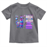 Funny Bruh It's My Birthday Toddler T Shirt Llama Pinata Gaming Bday