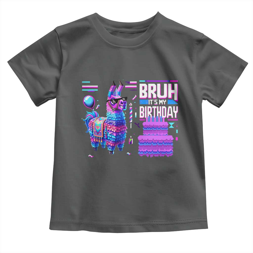 Funny Bruh It's My Birthday Toddler T Shirt Llama Pinata Gaming Bday