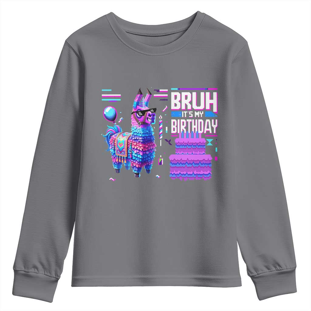 Funny Bruh It's My Birthday Youth Sweatshirt Llama Pinata Gaming Bday