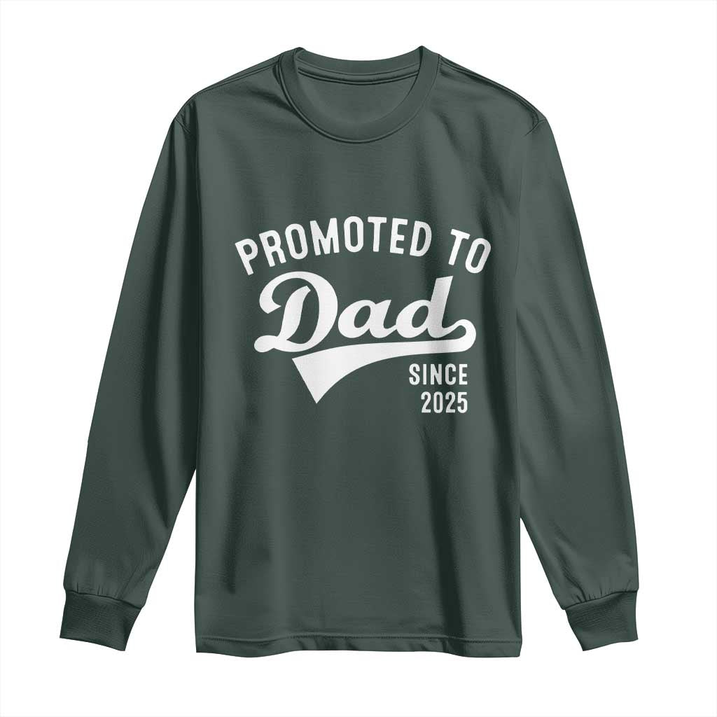 Funny New Dad Promoted To Dad Since 2025 Long Sleeve Shirt Baby Announcement
